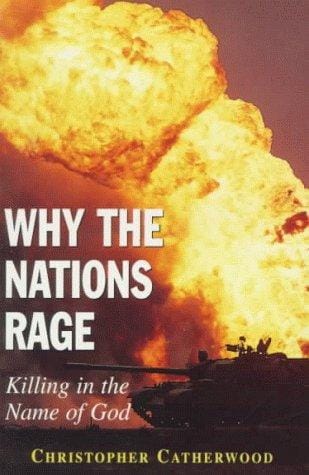 Why the nations rage