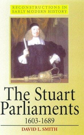 The Stuart parliaments, 1603-1689