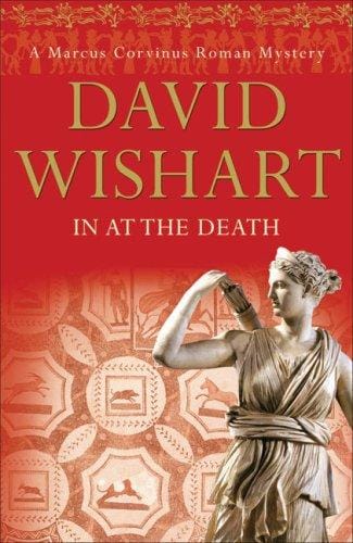 In at the Death (Marcus Corvinus Mysteries)