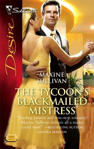 The Tycoon's Blackmailed Mistress (Silhouette Desire)