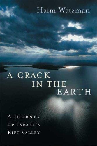 A Crack in the Earth: A Journey up Israel's Rift Valley