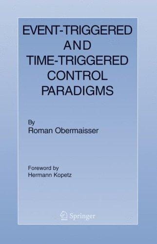 Event-Triggered and Time-Triggered Control Paradigms (Real-Time Systems Series)