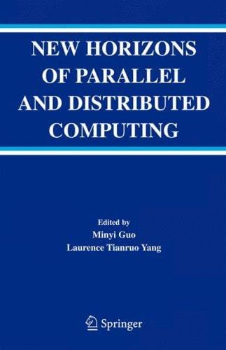 New Horizons of Parallel and Distributed Computing (Kluwer International Series in Engineering and Computer Science)