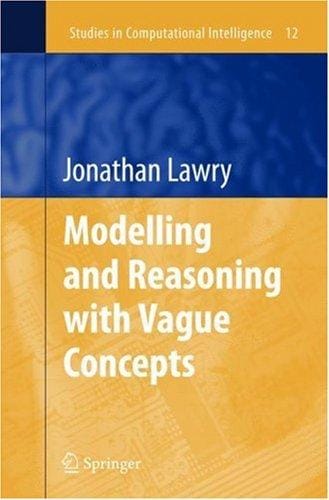 Modelling and Reasoning with Vague Concepts (Studies in Computational Intelligence)