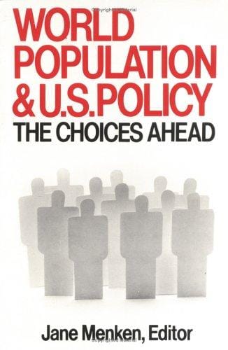 World population and U.S. policy: the choices ahead