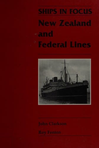 New Zealand and Federal Lines (Ships in Focus)