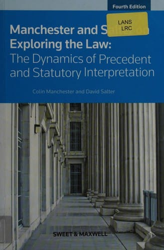 Manchester and Salter on exploring the law: the dynamics of precedent and statutory interpretation