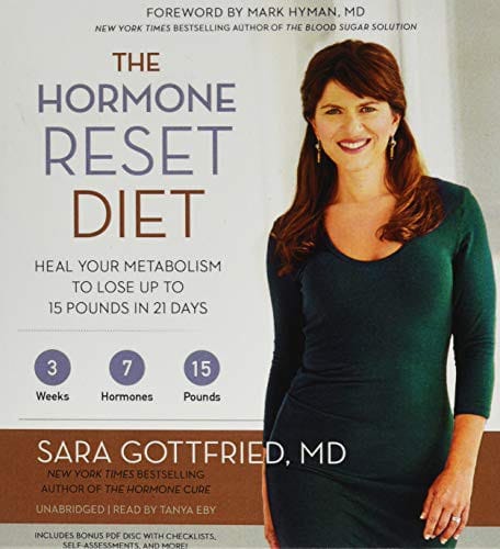 The Hormone Reset Diet: Heal Your Metabolism to Lose Up to 15 Pounds in 21 Days