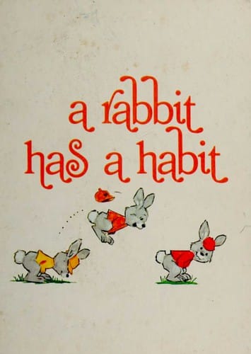 A Rabbit Has a Habit