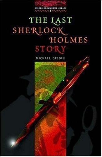 The Last Sherlock Holmes Story (Oxford Bookworms Library)