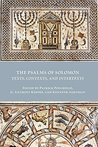 The Psalms of Solomon: Texts, Contexts, and Intertexts