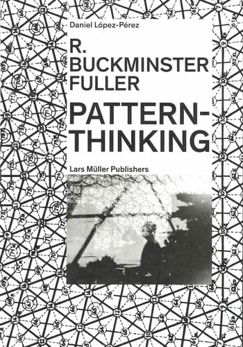 R. Buckminster Fuller: Pattern-Thinking