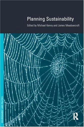 Planning Sustainability: The Implications of Sustainability for Public Planning Policy (Environmental Politics)