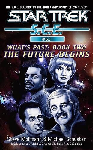 The Future Begins: What's Past, Book Two: Star Trek: S.C.E. #62