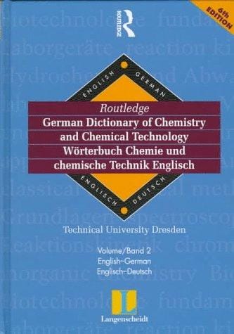 Routledge-Langenscheidt German Dictionary of Chemistry and Chemical Technology / Worterbuch Chemie und Chemische Technik Englisch: English-German (Routledge Bilingual Specialist Dictionaries)