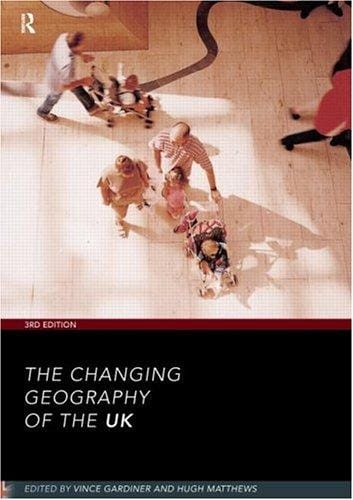 Changing Geography of the UK: Third Edition