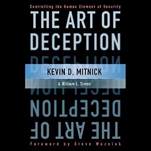 The Art of Deception: Controlling the Human Element of Security
