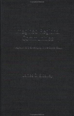 Imagined Regional Communities: Integration and Sovereignty in the Global South (Routledge Studies in Human Geography, 5)