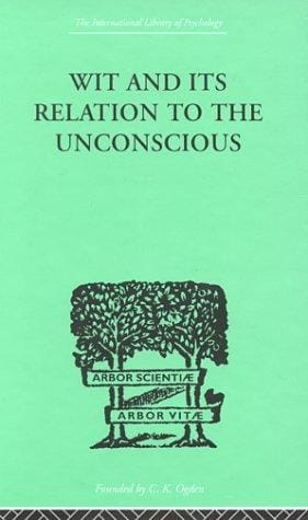 Wit and Its Relation to the Unconscious
