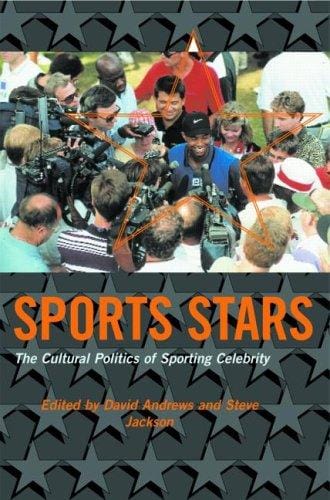 Sport Stars: The Cultural Politics of Sporting Celebrity