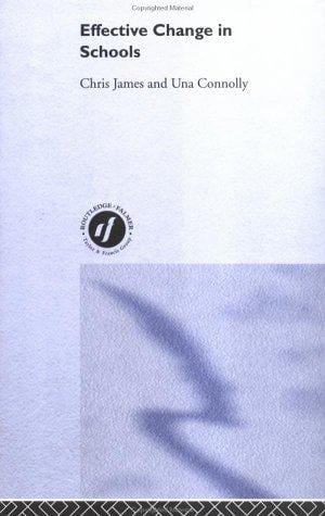 Effective Change in Schools (School Leadership Series)