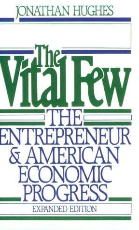 vital few: the entrepreneur and American economic progress