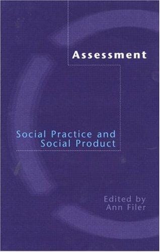 Assessement: Social Practice and Social Product