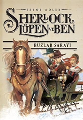 Buzlar Sarayı: Sherlock, Lüpen ve Ben