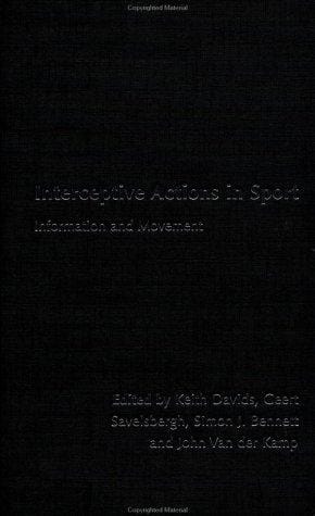 Interceptive Actions in Sport: Information and Movement