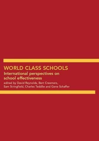 World Class Schools: International Perspectives on School Effectiveness