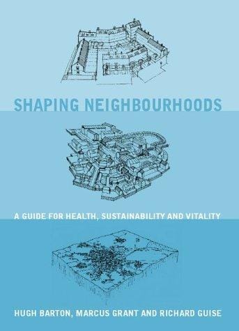 Shaping Neighbourhoods: Health, Sustainability and Community
