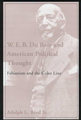 W.E.B. Du Bois and American political thought: fabianism and the color line