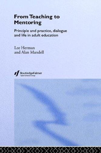 From teaching to mentoring: principle and practice, dialogue and life in adult education