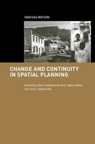 Change and Continuity in Spatial Planning (Cities and Regions: Planning, Policy and Management)