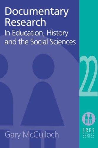Documentary research in education, history, and the social sciences