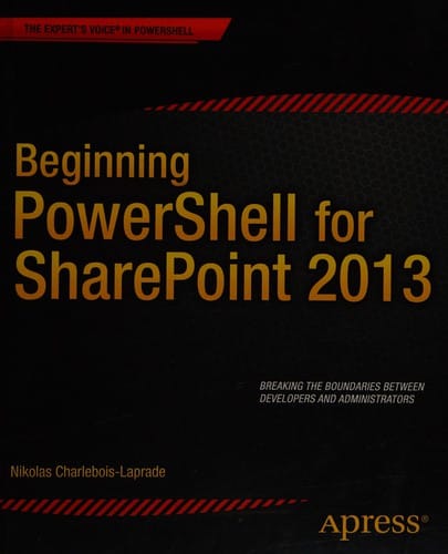 Beginning PowerShell for SharePoint 2013