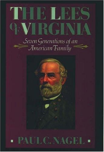 The Lees of Virginia: Seven generations of an American family