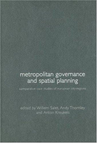 Metropolitan Governance and Spatial Planning: Comparative Case Studies of European City-Regions