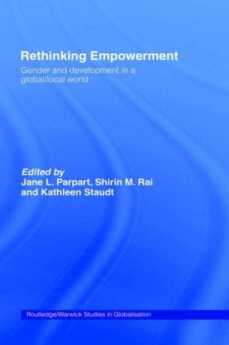 Rethinking empowerment: gender and development in a global/local world