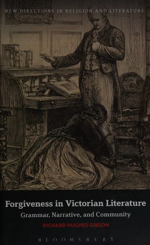 Forgiveness in Victorian Literature: Grammar, Narrative, and Community