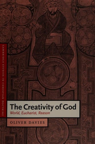 CREATIVITY OF GOD: WORLD, EUCHARIST, REASON.