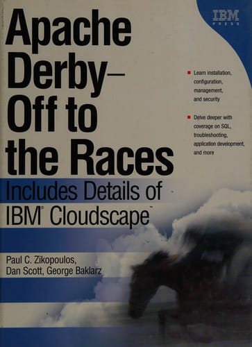 Apache Derby: off to the races : includes details of IBM Cloudscape