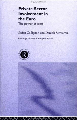 Private sector involvement in the euro: the power of ideas