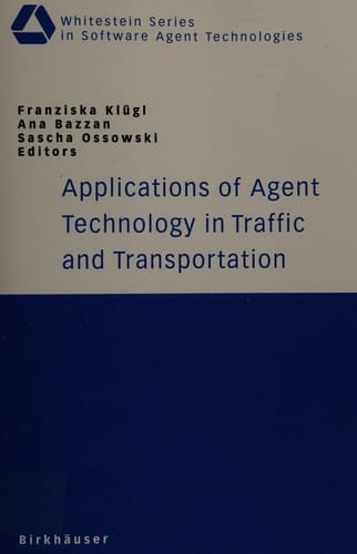 Applications of agent technology in traffic and transportation
