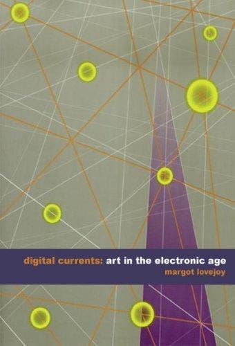 Digital currents: art in the electronic age