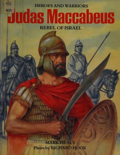 Judas Maccabeus: rebel of Israel