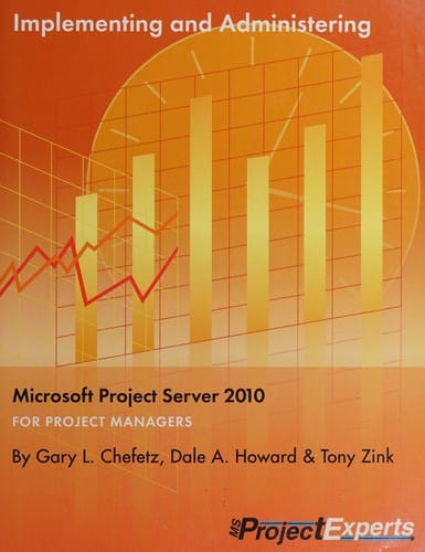 Implementing and administering Microsoft Project Server 2010