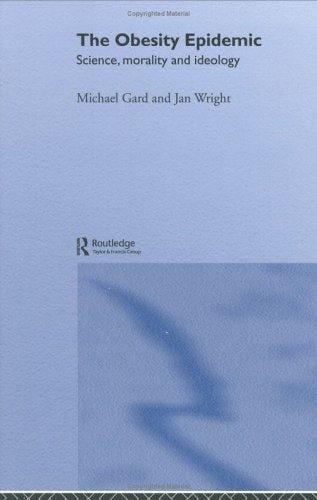 The obesity epidemic: science, morality, and ideology