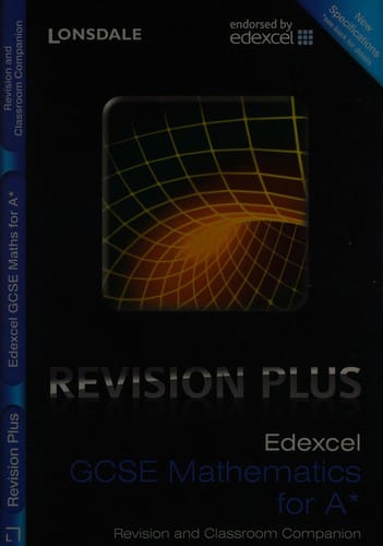 Edexcel GCSE mathematics for A*: Revision and classroom companion