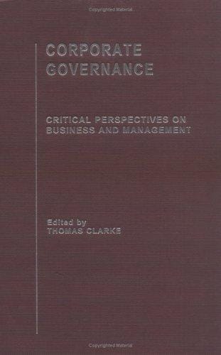 Corporate Governance: Critical Perspectives on Business and Management (Critical Perspectives on Business and Management) 5 Volume Series (Critical Perspectives on Business and Management)